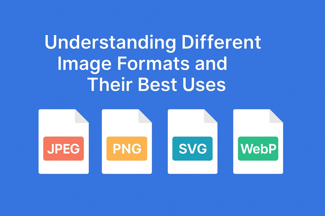 Understanding Different Image Formats and Their Best Uses