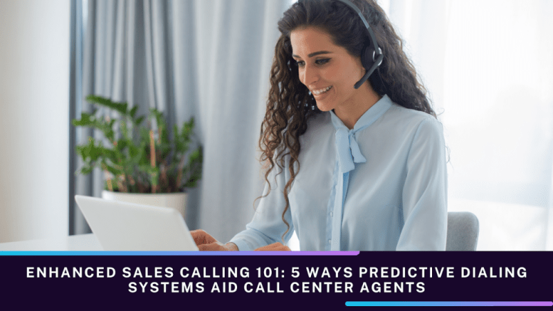 Predictive Dialers: 5 Ways Predictive Dialing Systems Aid Call Center ...