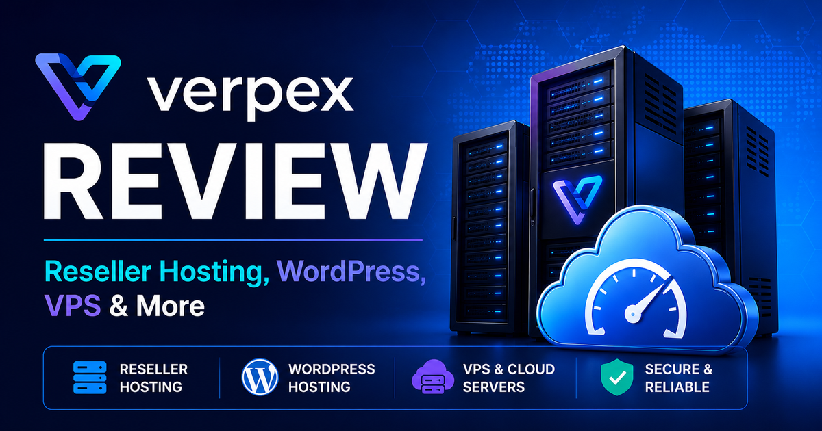 Verpex Review 2026: Is It the Right Hosting Provider for Resellers?